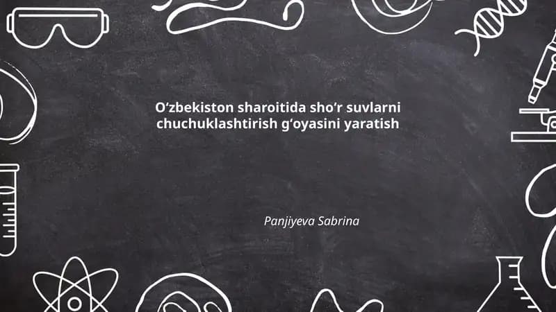 Oʻzbekiston sharoitida shoʻr suvlarni chuchuklashtirish gʻoyasini yaratish