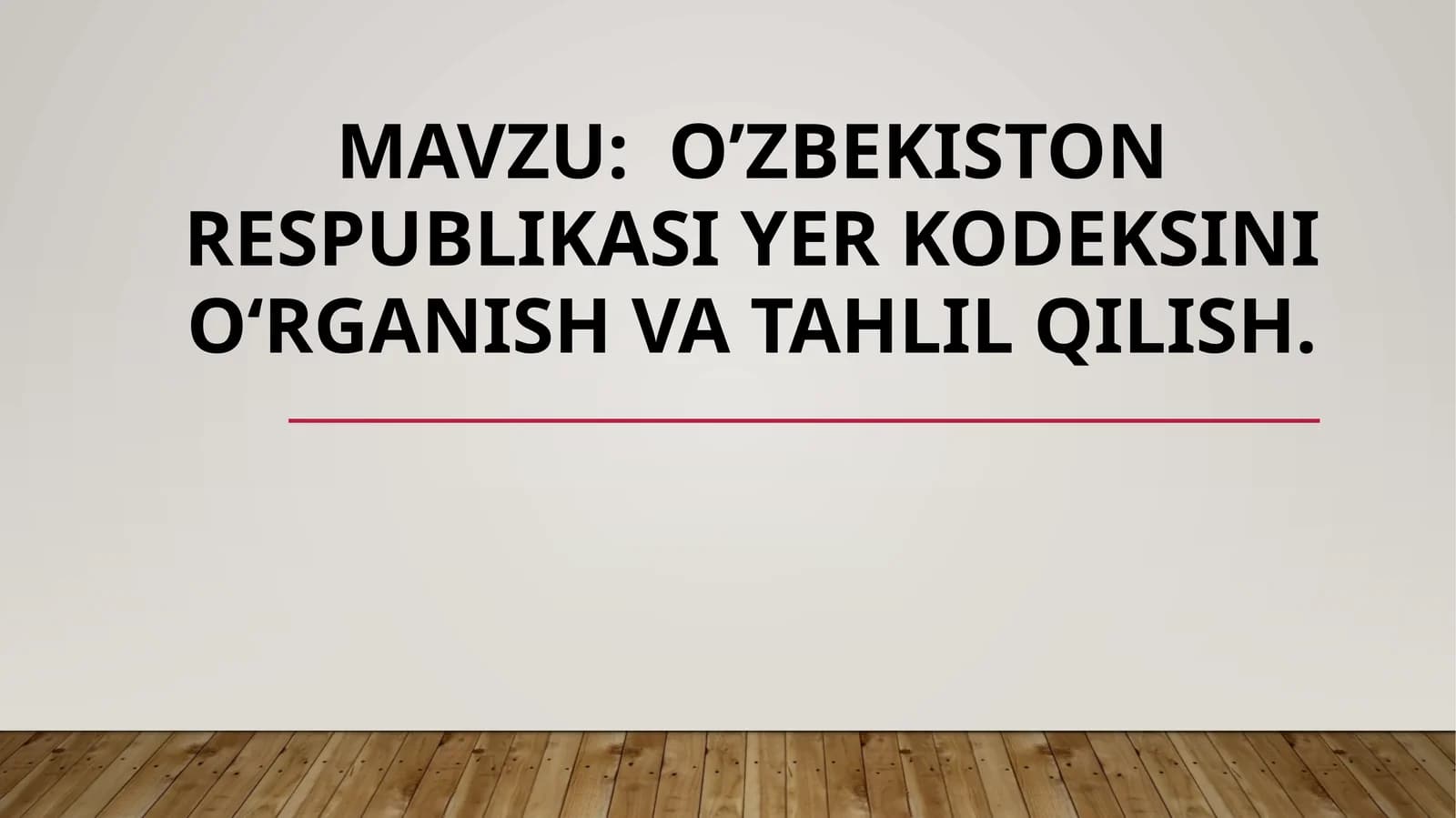 O’ZBEKISTON RESPUBLIKASI YER KODEKSINI OʻRGANISH VA TAHLIL QILISH