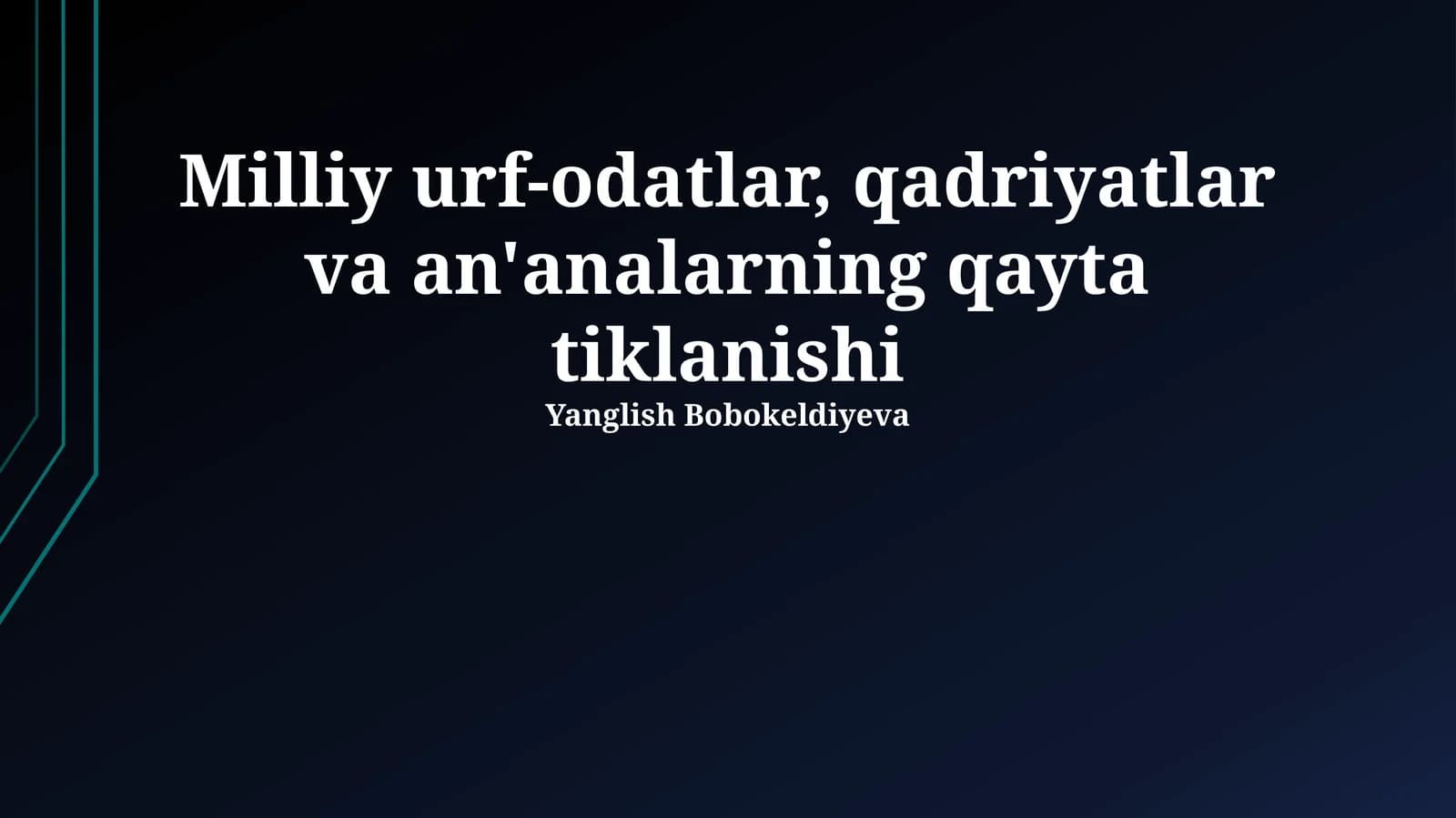 Milliy urf-odatlar, qadriyatlar va an'analarning qayta tiklanishi