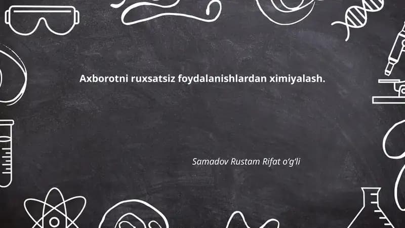 Axborotni ruxsatsiz foydalanishlardan ximiyalash