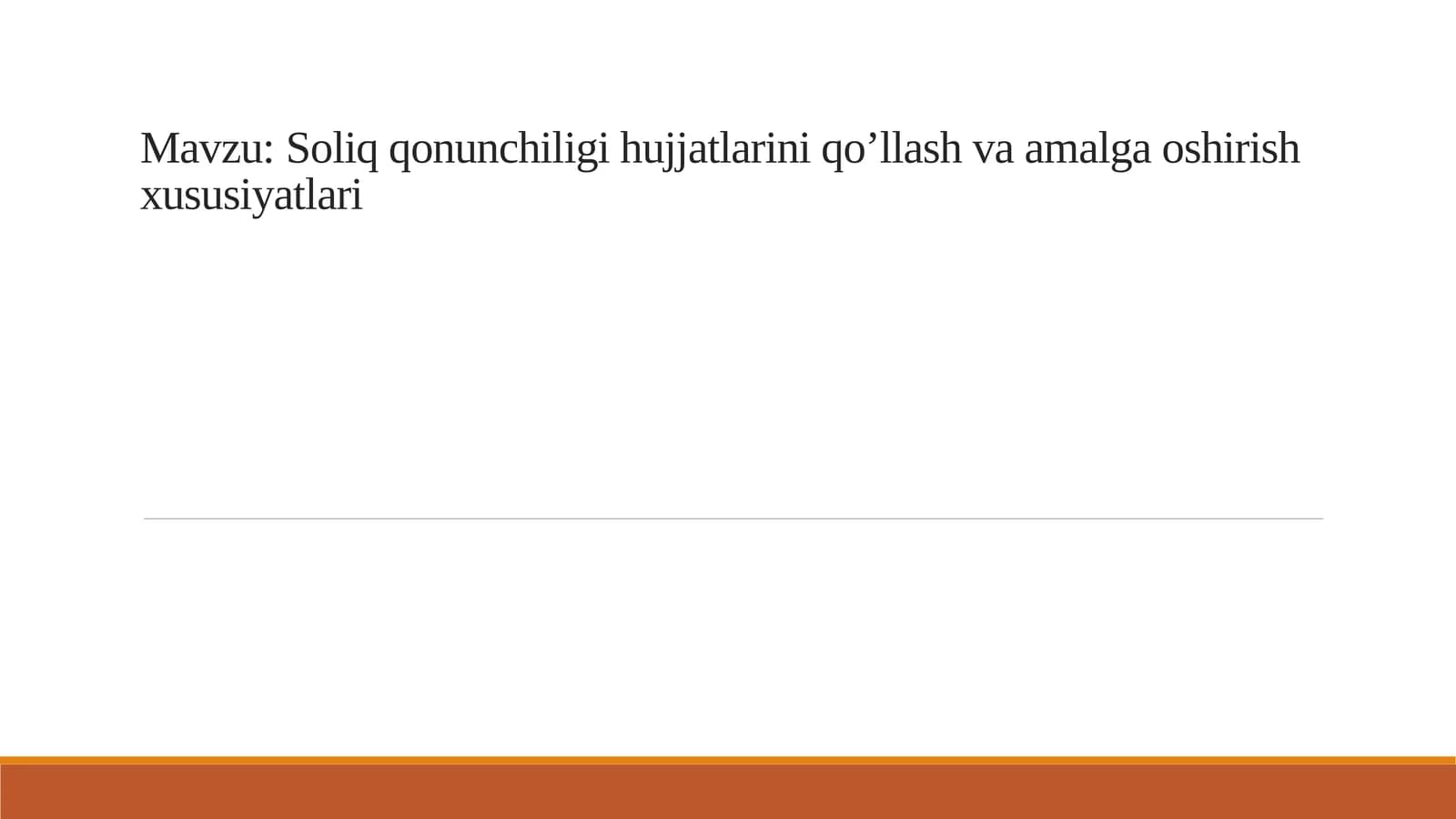 Soliq qonunchiligi hujjatlarini qo’llash va amalga oshirish xususiyatlari