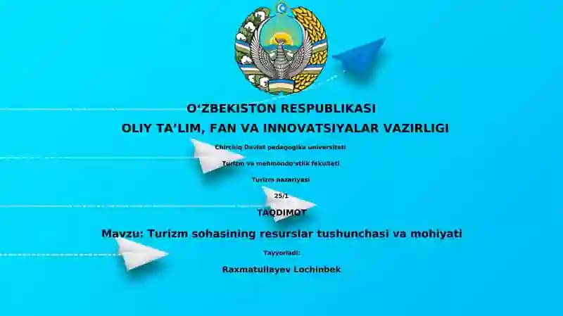 Turizm sohasining resurslar tushunchasi va mohiyati