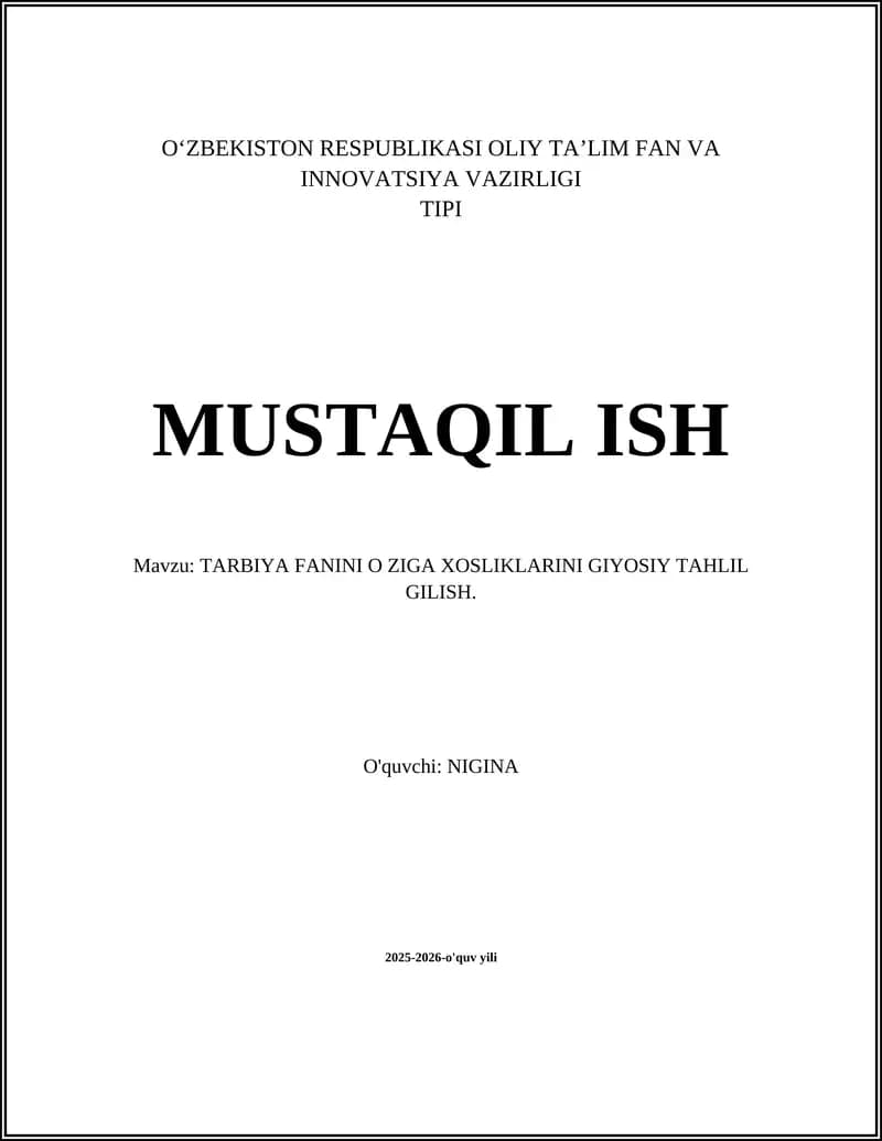 TARBIYA FANINI O ZIGA XOSLIKLARINI GIYOSIY TAHLIL GILISH.