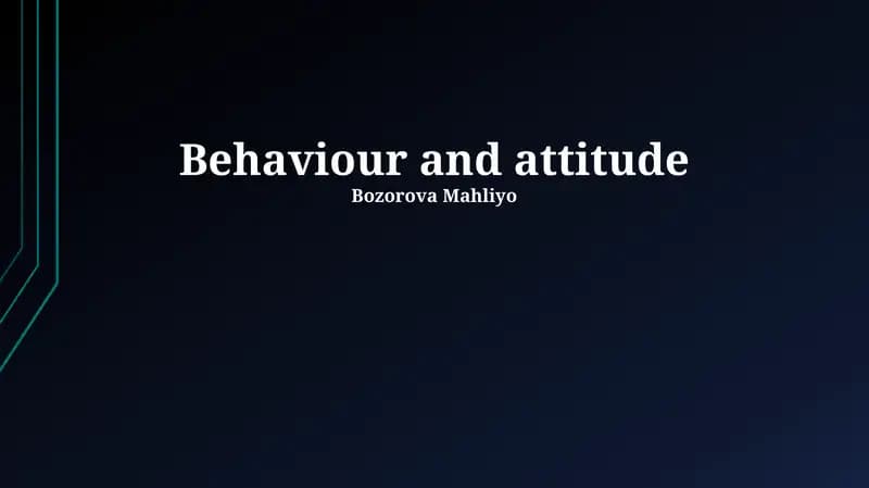 Behaviour and attitude