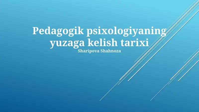 Pedagogik psixologiyaning yuzaga kelish tarixi