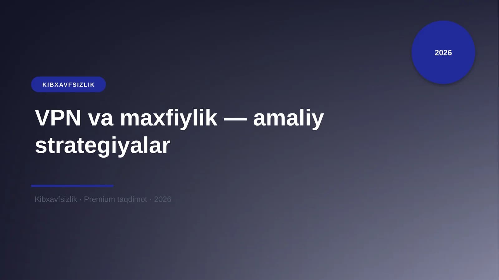 VPN va maxfiylik — amaliy strategiyalar