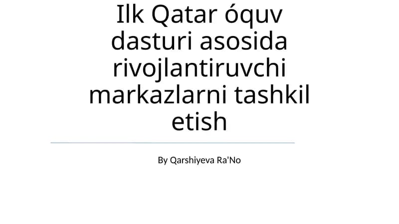 Ilk Qatar óquv dasturi asosida rivojlantiruvchi markazlarni tashkil etish