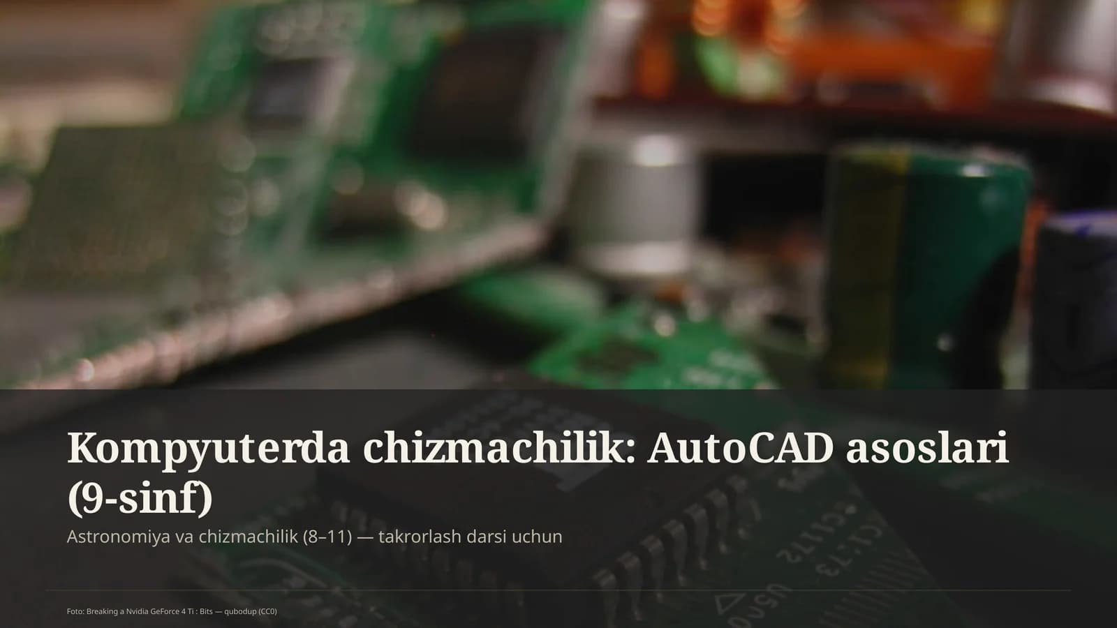 Kompyuterda chizmachilik: AutoCAD asoslari (9-sinf)