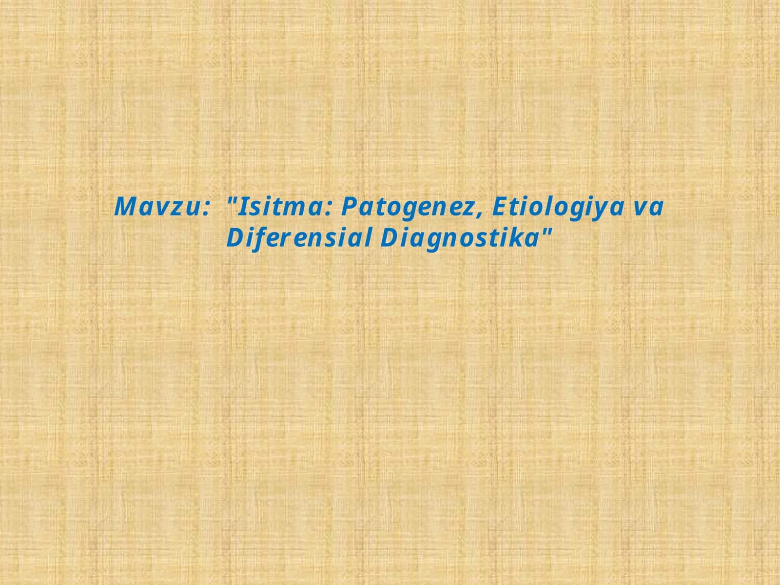 "Isitma: Patogenez, Etiologiya va Diferensial Diagnostika"