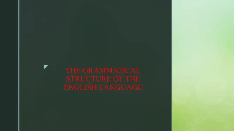 THE GRAMMATICAL STRUCTURE OF THE ENGLISH LANGUAGE
