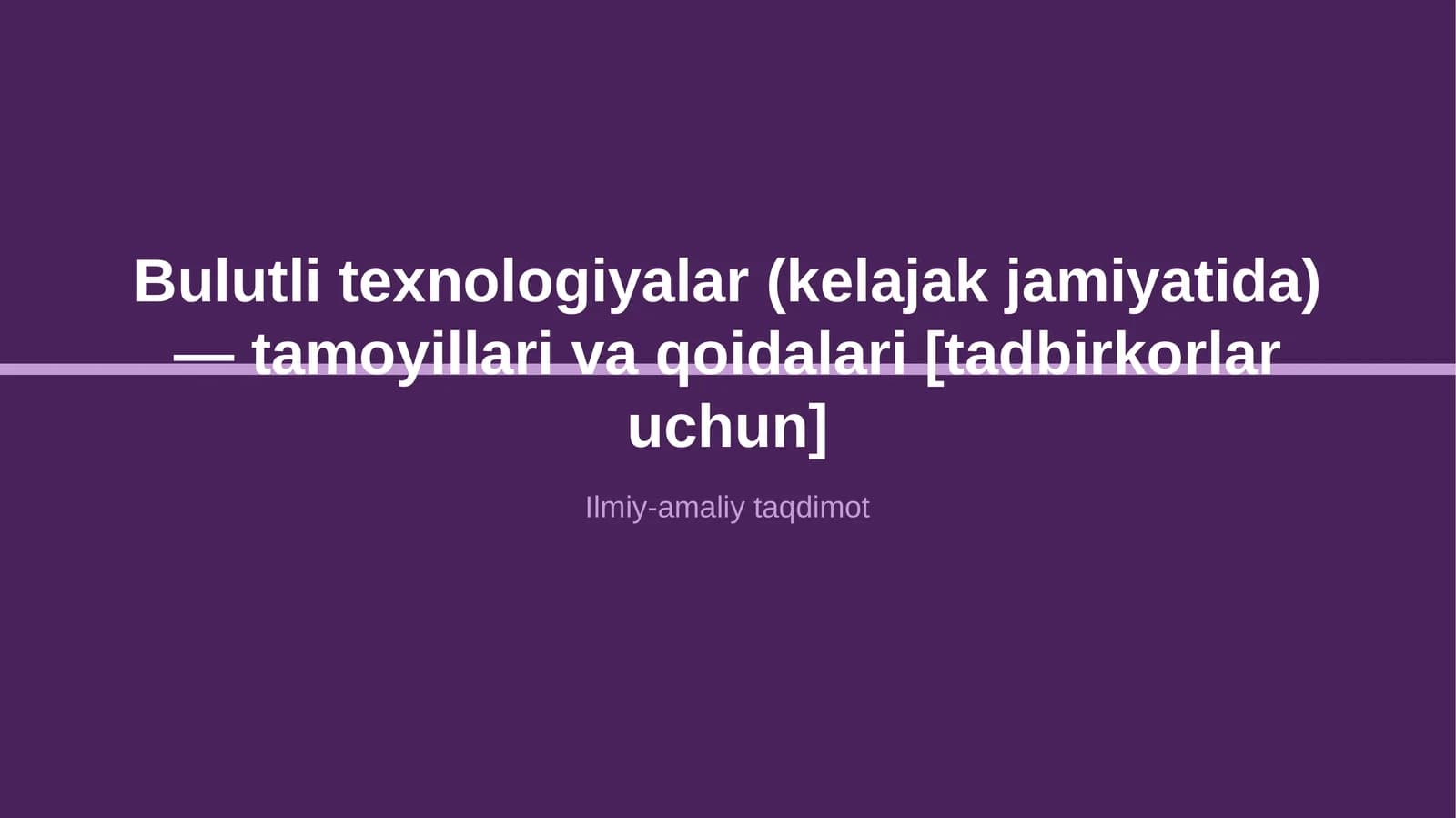 Bulutli texnologiyalar (kelajak jamiyatida) — tamoyillari va qoidalari [tadbirkorlar uchun]