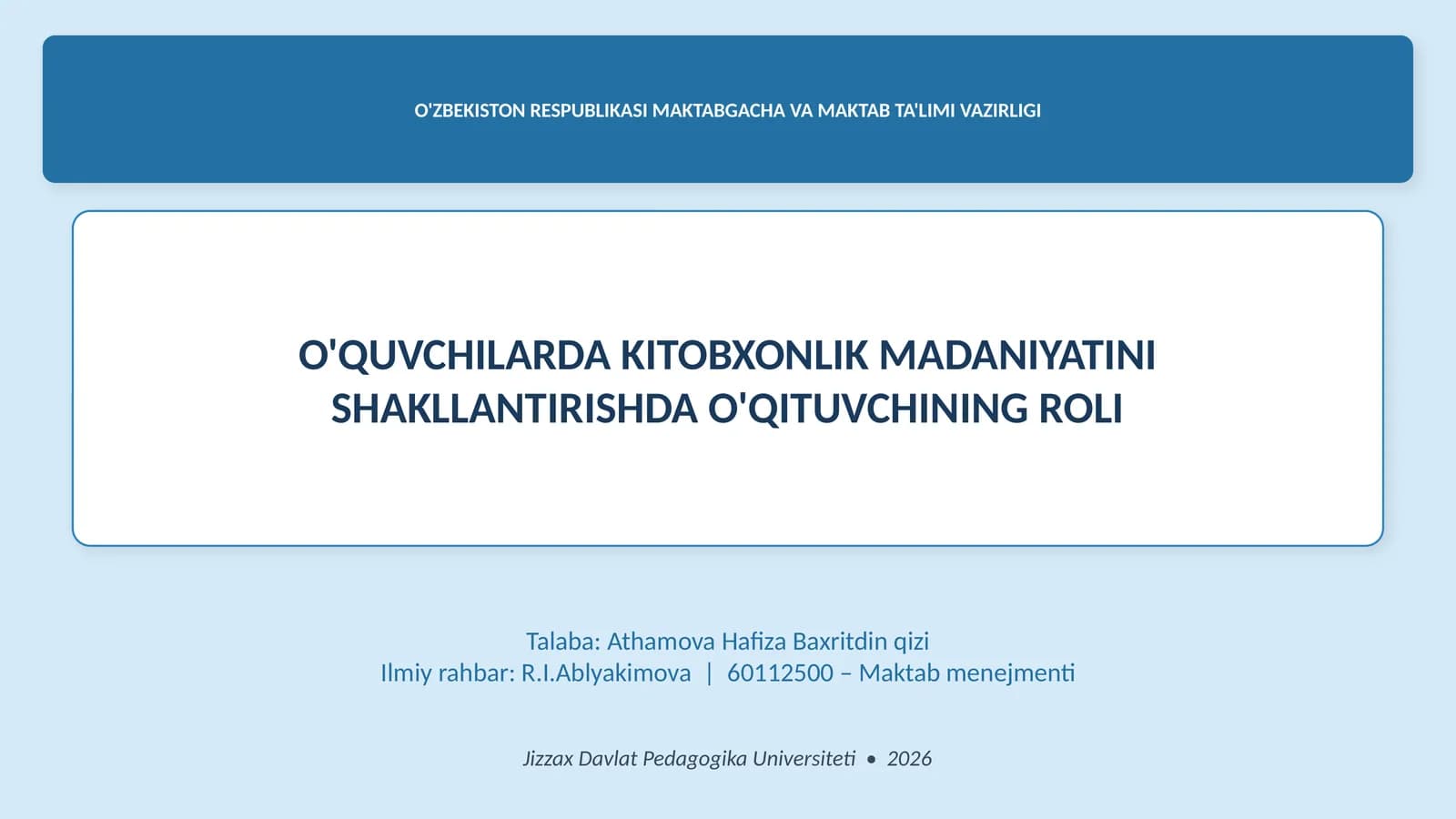O'QUVCHILARDA KITOBXONLIK MADANIYATINI SHAKLLANTIRISHDA O'QITUVCHINING ROLI