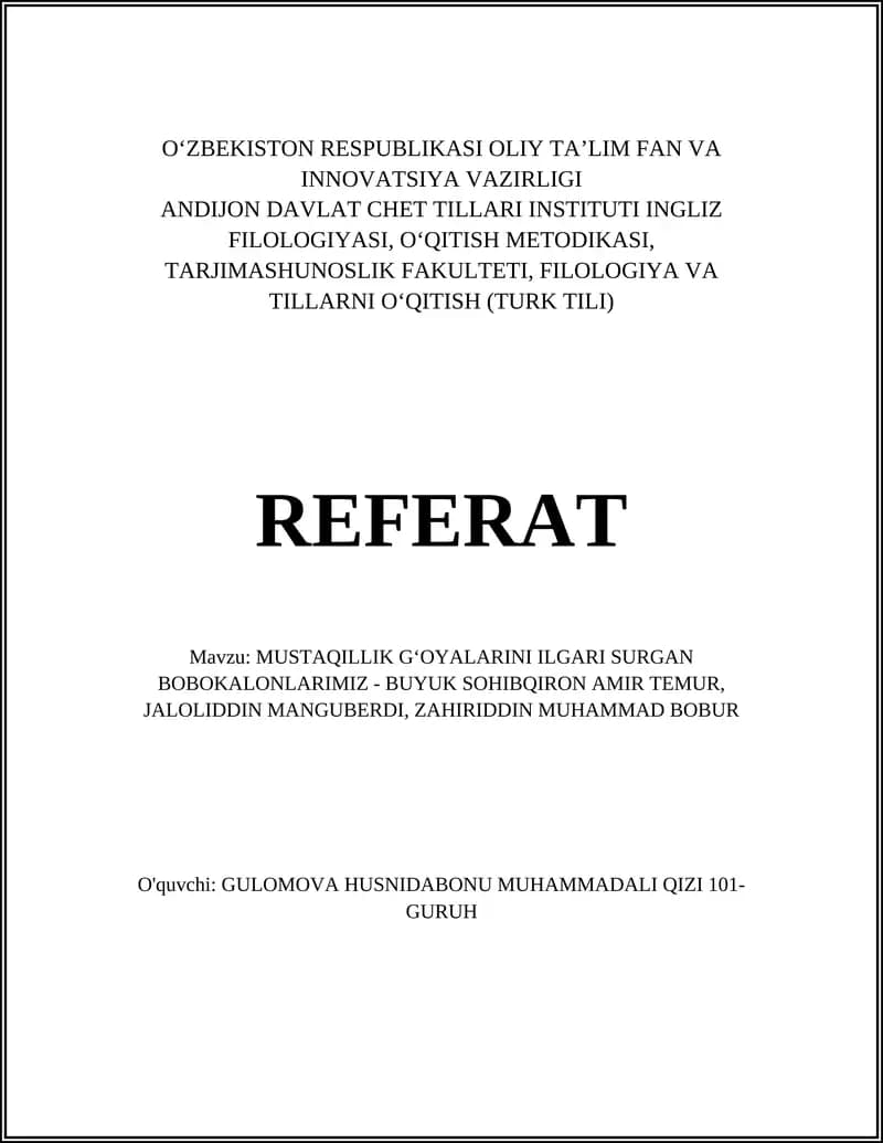 MUSTAQILLIK GʻOYALARINI ILGARI SURGAN BOBOKALONLARIMIZ - BUYUK SOHIBQIRON AMIR TEMUR, JALOLIDDIN MANGUBERDI, ZAHIRIDDIN MUHAMMAD BOBUR