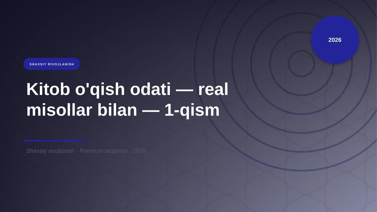 Kitob o'qish odati — real misollar bilan — 1-qism