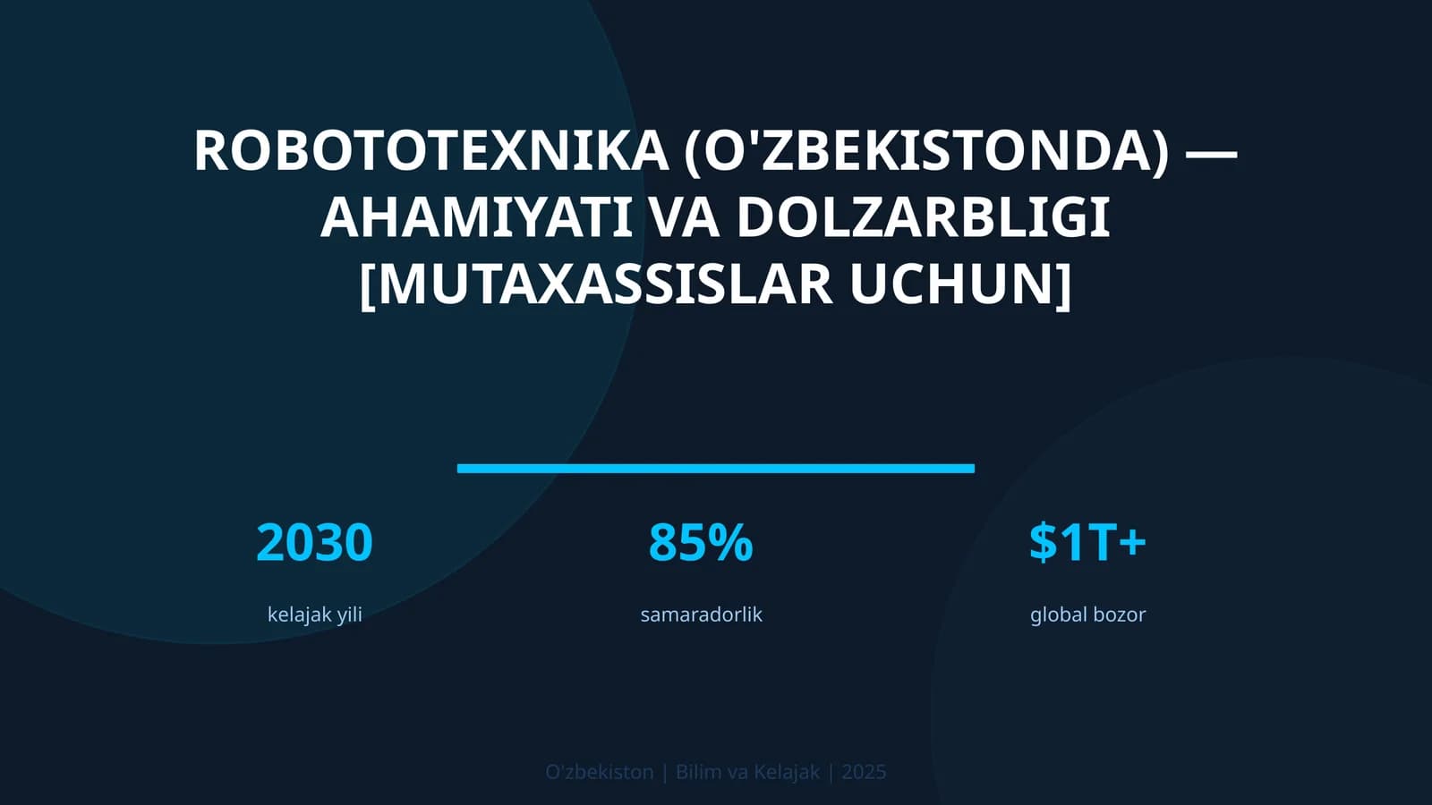 Robototexnika (O'zbekistonda) — ahamiyati va dolzarbligi [mutaxassislar uchun]