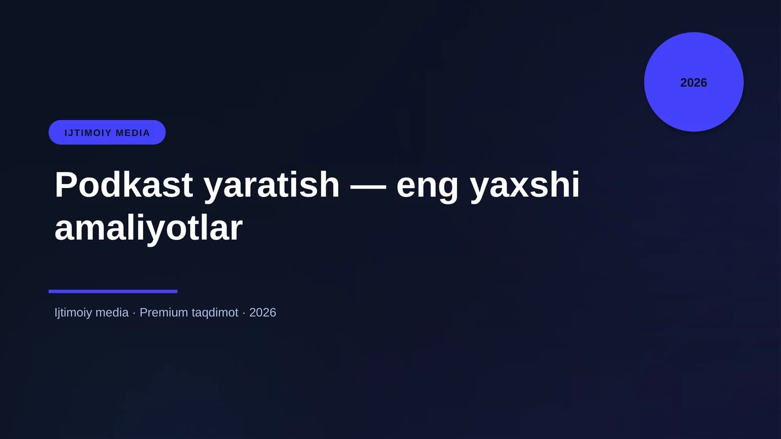 Podkast yaratish — eng yaxshi amaliyotlar