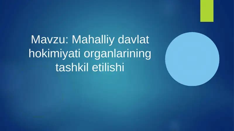 Mahalliy davlat hokimiyati organlarining tashkiliishi