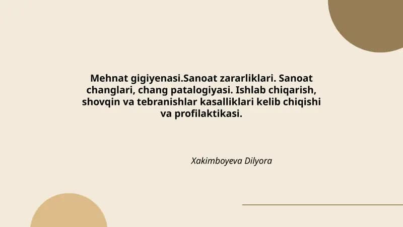Mehnat gigiyenasi.Sanoat zararliklari. Sanoat changlari, chang patalogiyasi. Ishlab chiqarish, shovqin va tebranishlar kasalliklari kelib chiqishi va profilaktikasi