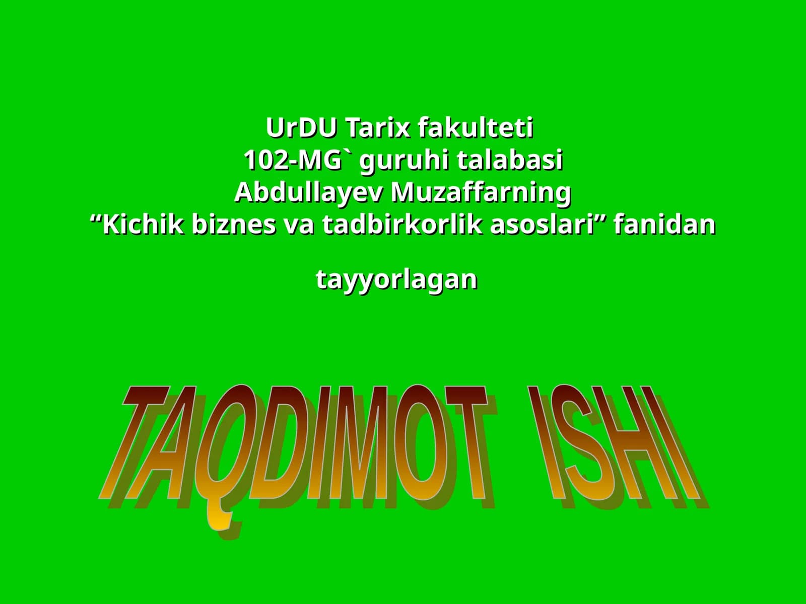 Kichik biznes va tadbirkorlik asoslari