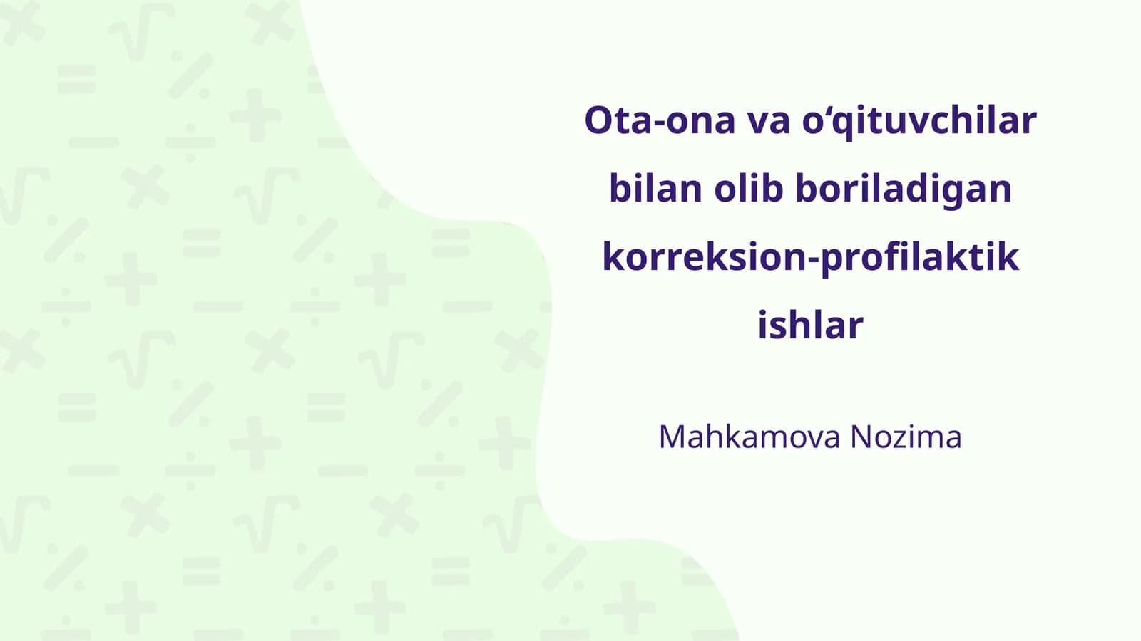 Ota-ona va o‘qituvchilar bilan olib boriladigan korreksion-profilaktik ishlar