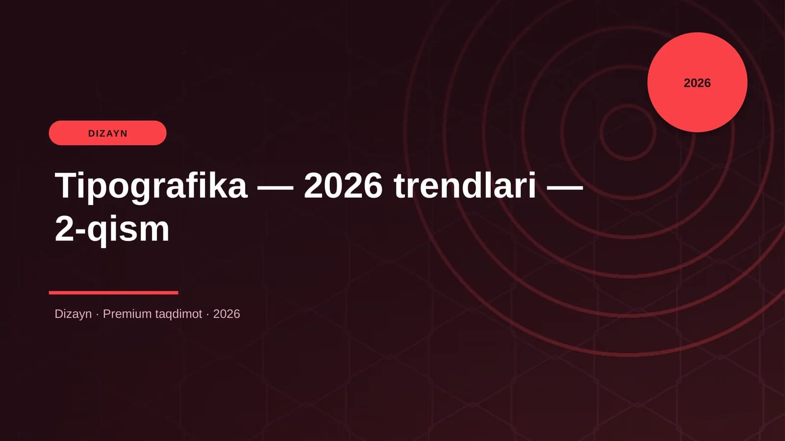 Tipografika — 2026 trendlari — 2-qism