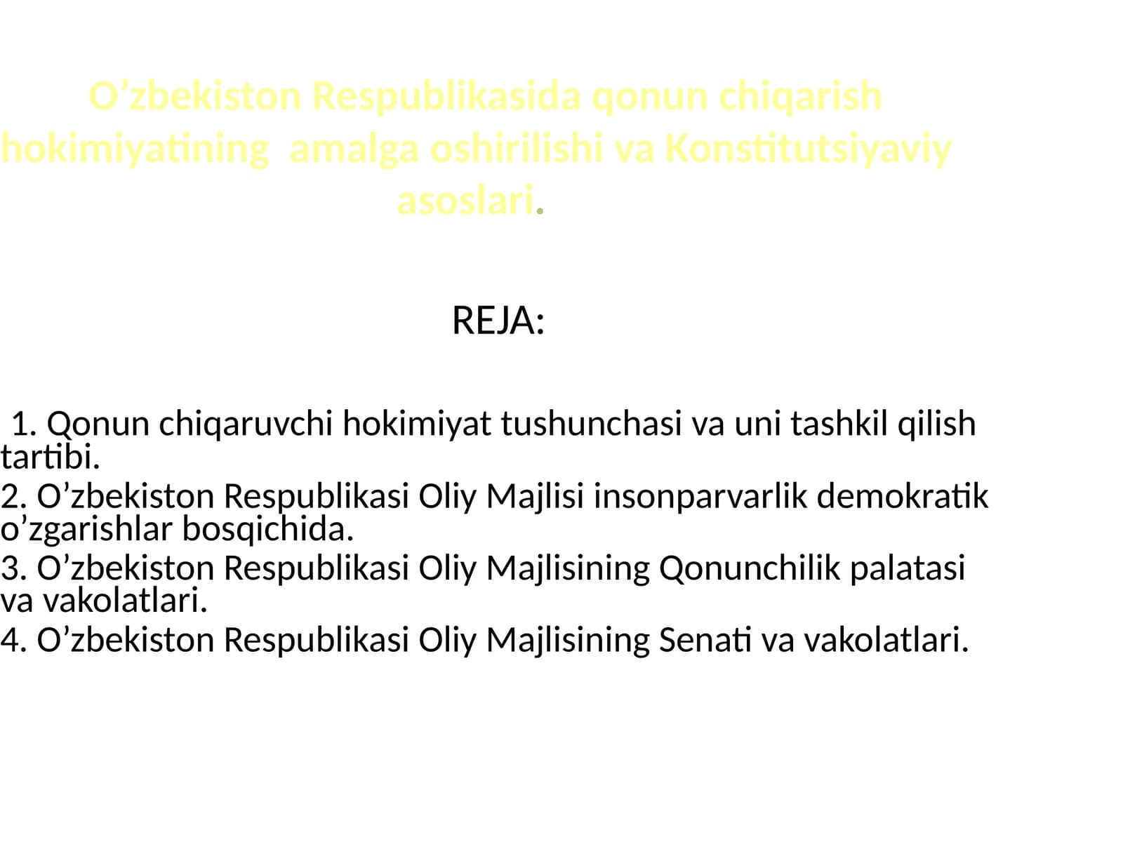 Qonun chiqaruvchi hokimiyat tushunchasi va uni tashkil qilish tartibi