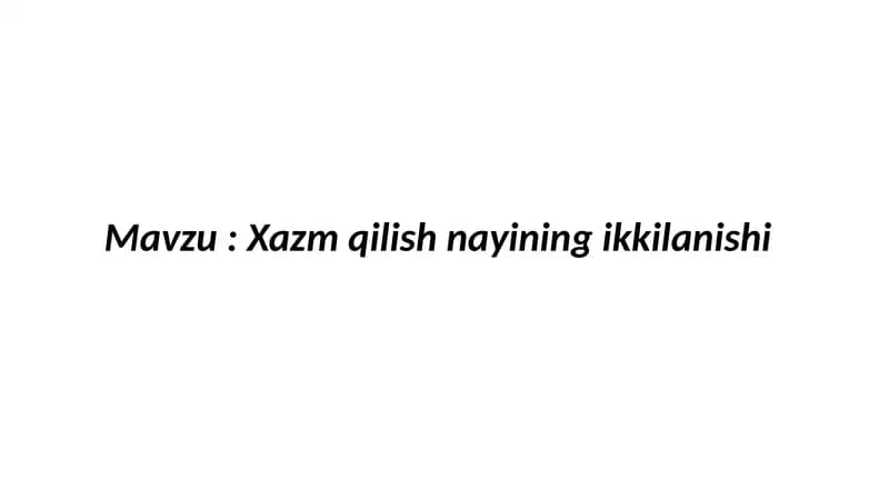 Xazmqilish nayining ikkilanishi