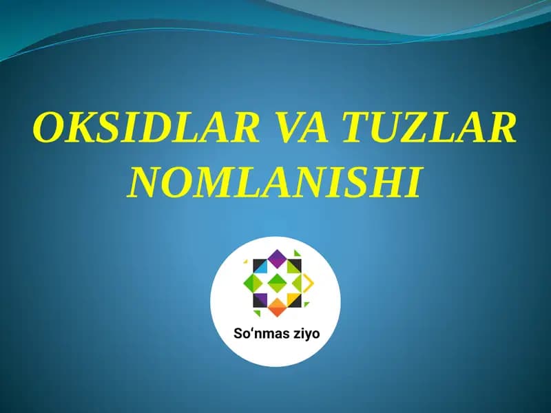 OKSIDLAR VA TUZLAR NOMLANISHI