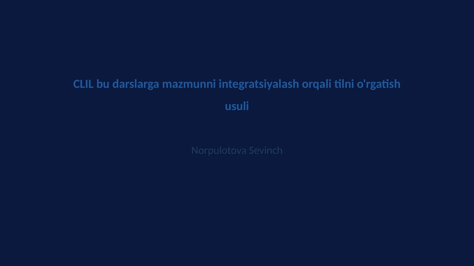 CLIL uslubida O'qitish