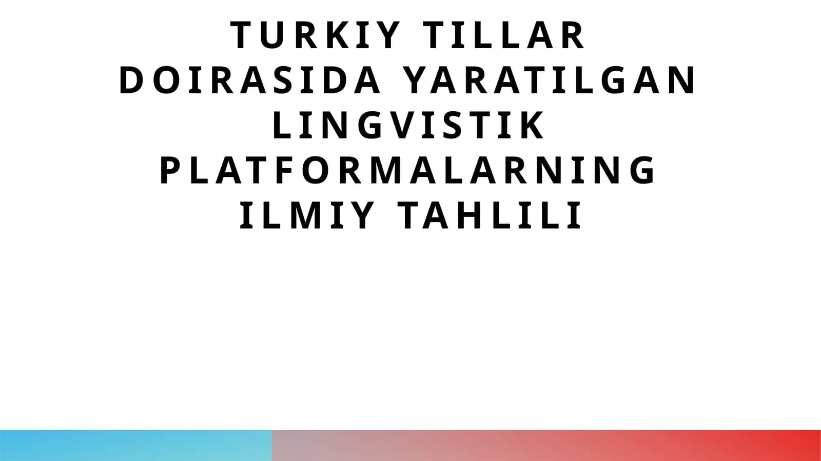Turkiy tillar doirasida yaratilgan lingvistik platformalarning ilmiy tahlili