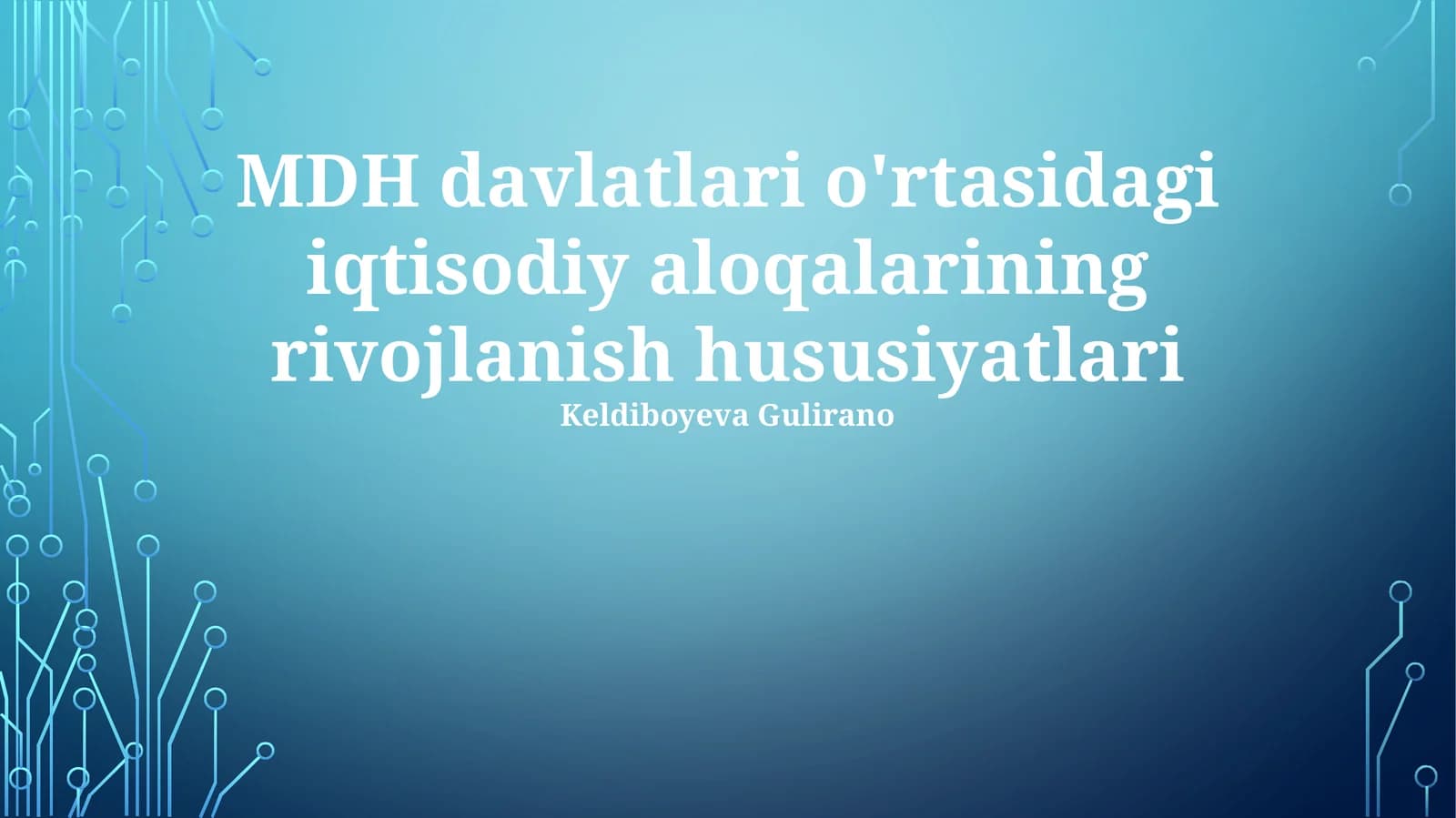 MDH davlatlari o'rtasidagi iqtisodiy aloqalarining rivojlanish hususiyatlari