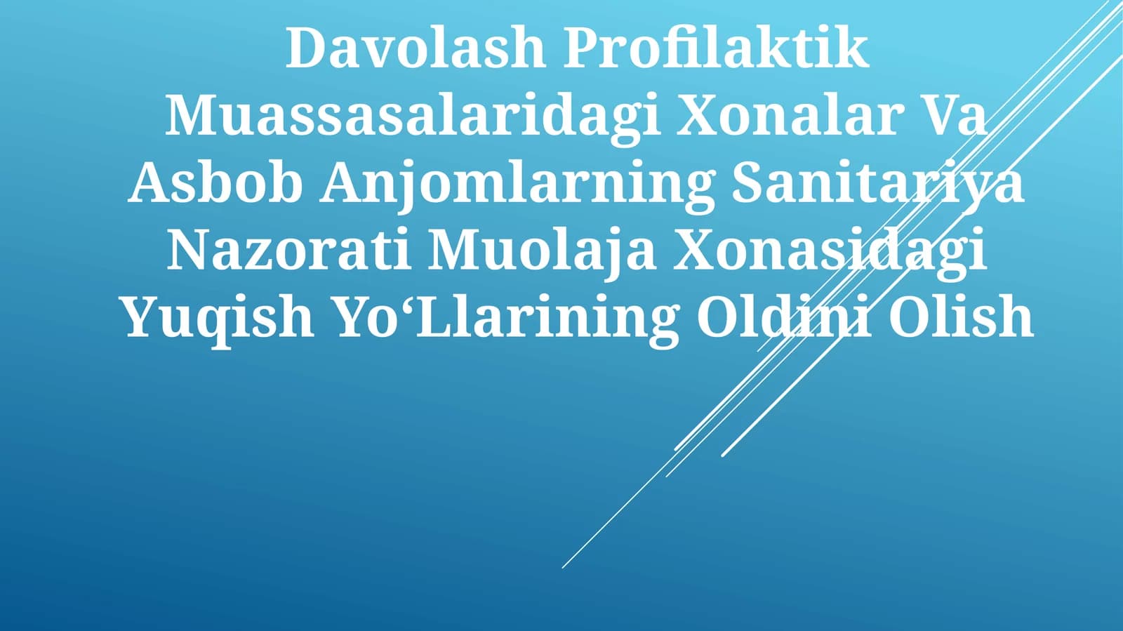 Davolash Profilaktik Muassasalaridagi Xonalar Va Asbob Anjomlarning Sanitariya Nazorati Muolaja Xonasidagi Yuqish YoʻLlariningOldiniOlish