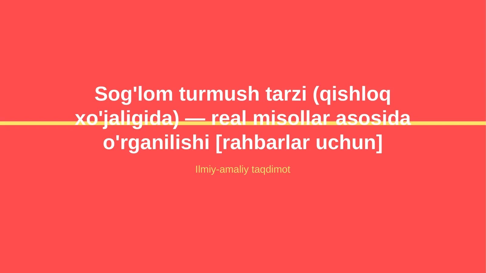 Sog'lom turmush tarzi (qishloq xo'jaligida) — real misollar asosida o'rganilishi [rahbarlar uchun]