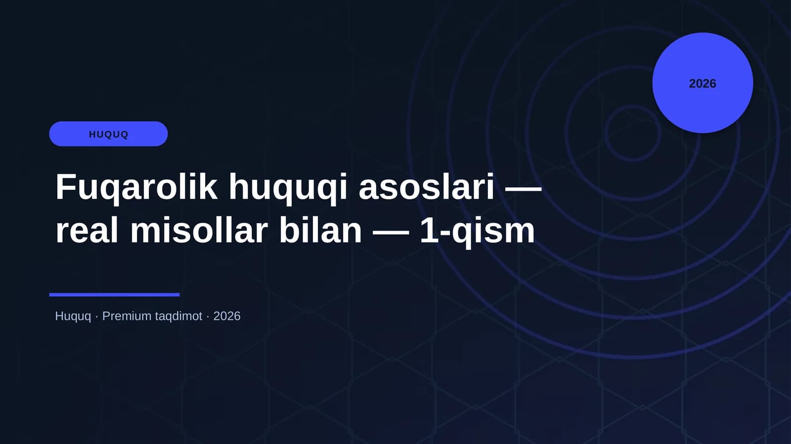 Fuqarolik huquqi asoslari — real misollar bilan — 1-qism
