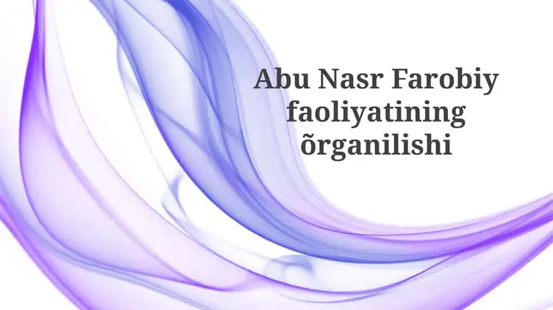 Abu Nasr Farobiy faoliyatining õrganilishi