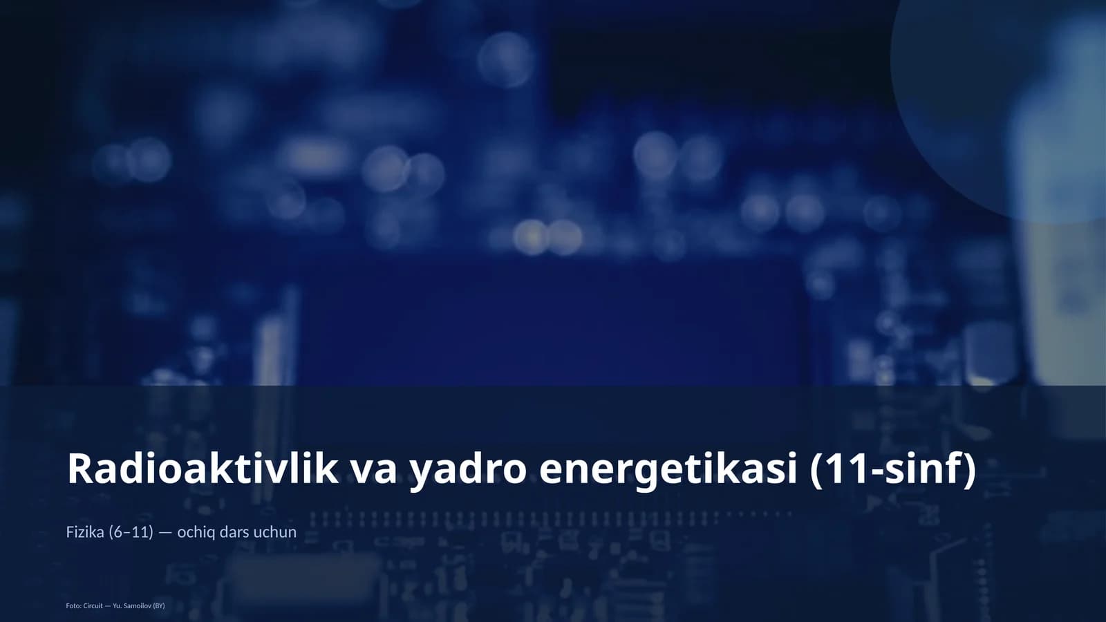 Radioaktivlik va yadro energetikasi (11-sinf)