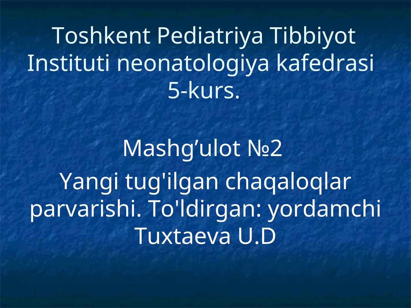 Neonatologiya bilimlari mashg'uloti