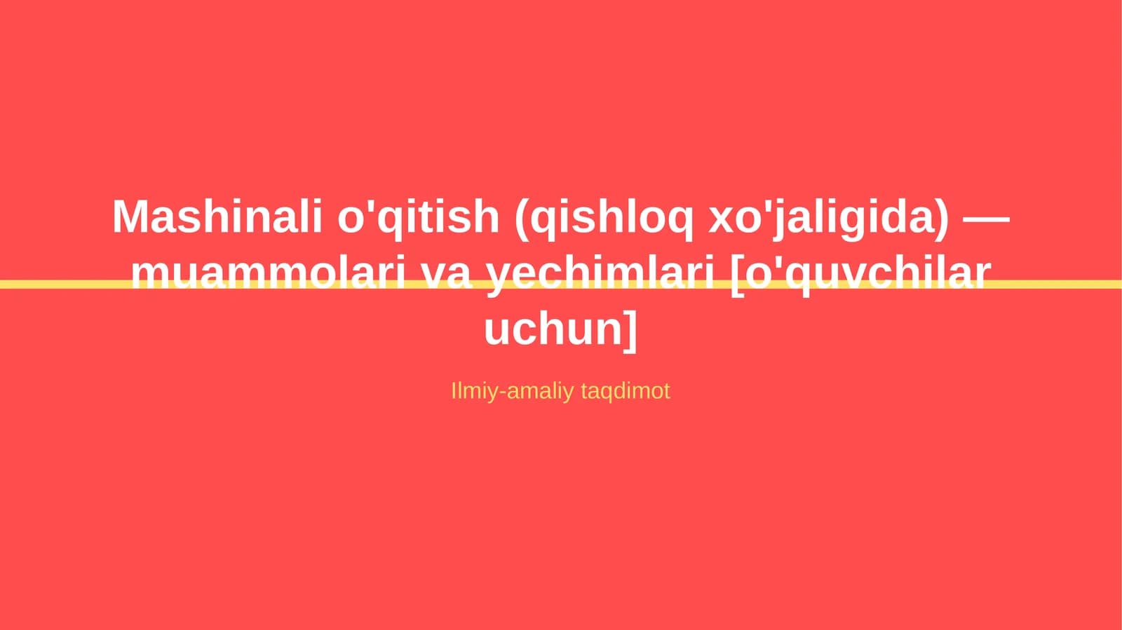Mashinali o'qitish (qishloq xo'jaligida) — muammolari va yechimlari [o'quvchilar uchun]