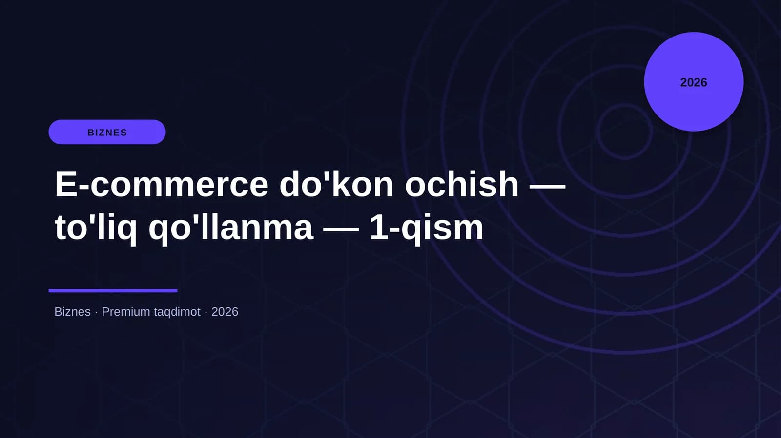 E-commerce do'kon ochish - to'liq qo'llanma - 1-qism
