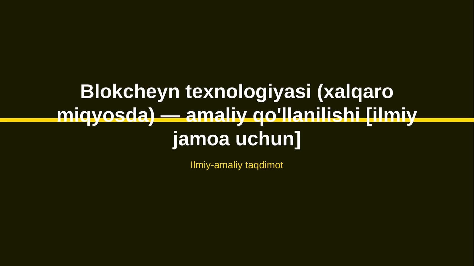 Blokcheyn texnologiyasi (xalqaro miqyosda) — amaliy qo'llanilishi [ilmiy jamoa uchun]