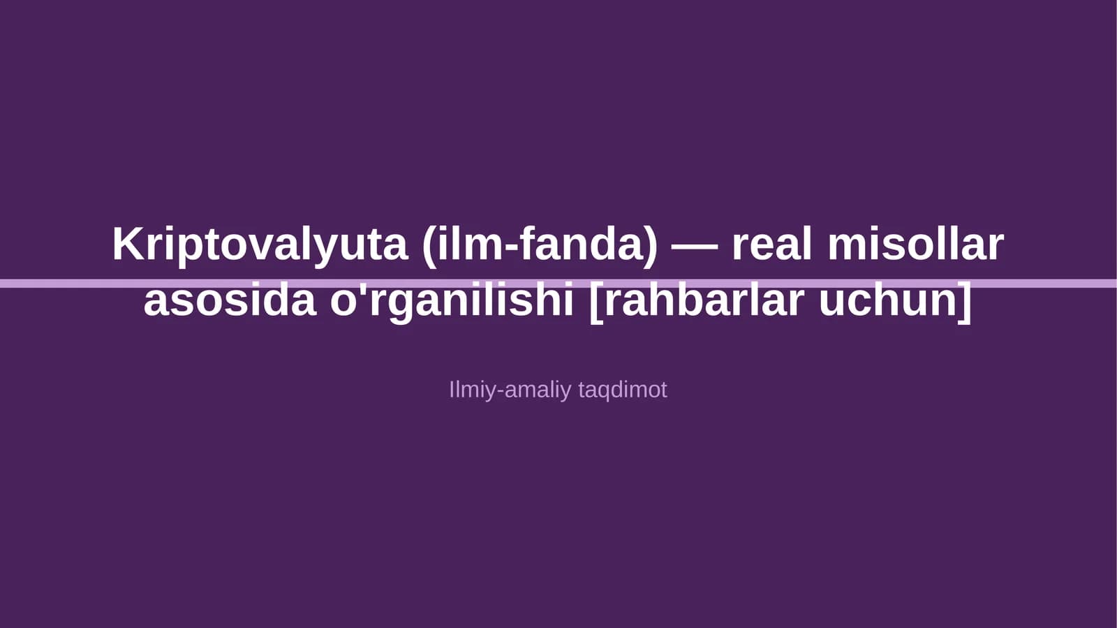 Kriptovalyuta (ilm-fanda) — real misollar asosida o'rganilishi [rahbarlar uchun]