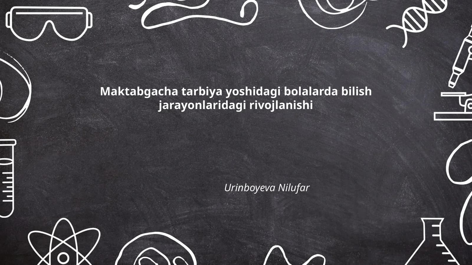 Maktabgacha tarbiya yoshidagi bolalarda bilish jarayonlaridagi rivojlanishi