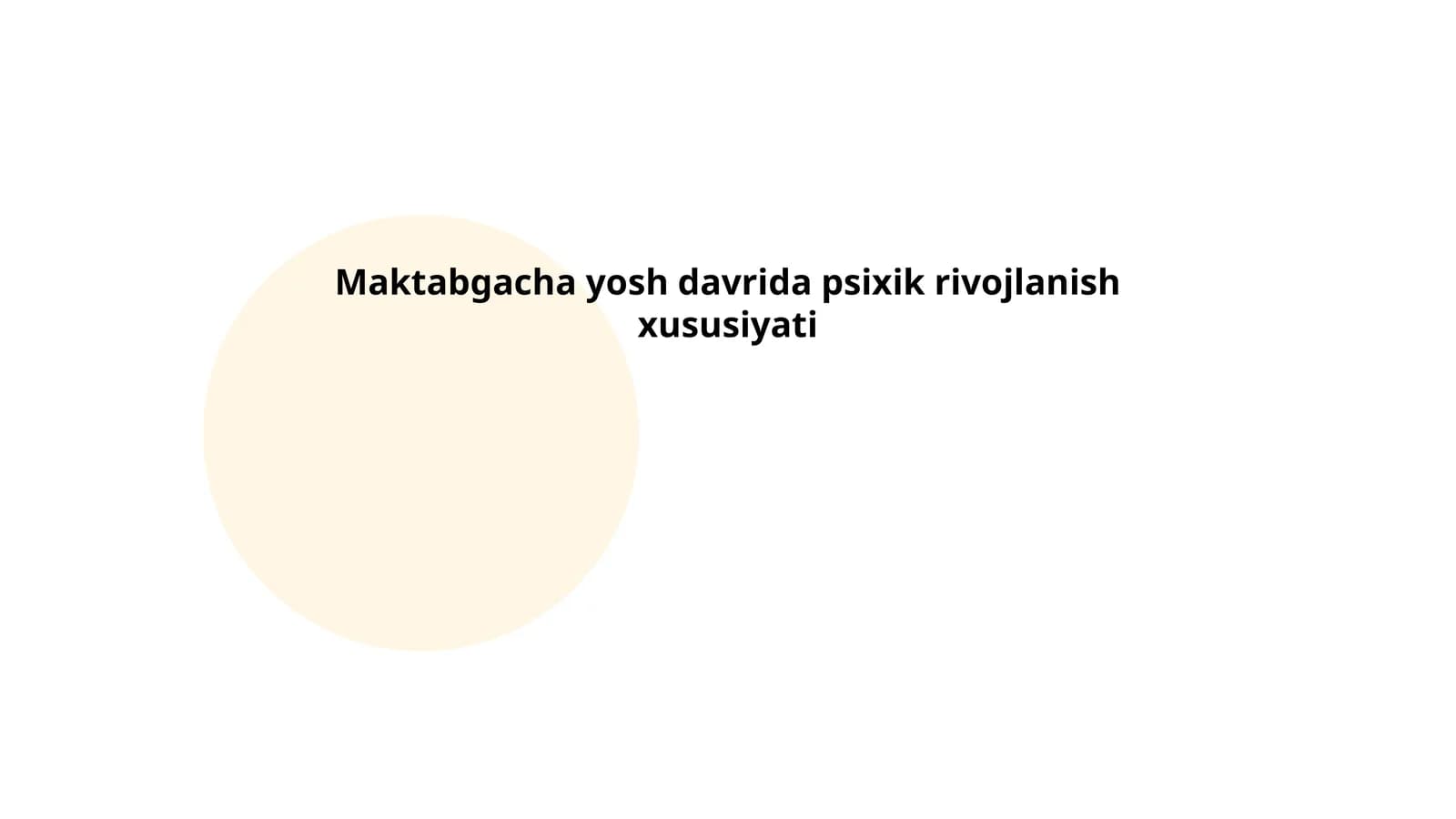 Maktabgacha yosh davrida psixik rivojlanish xususiyati