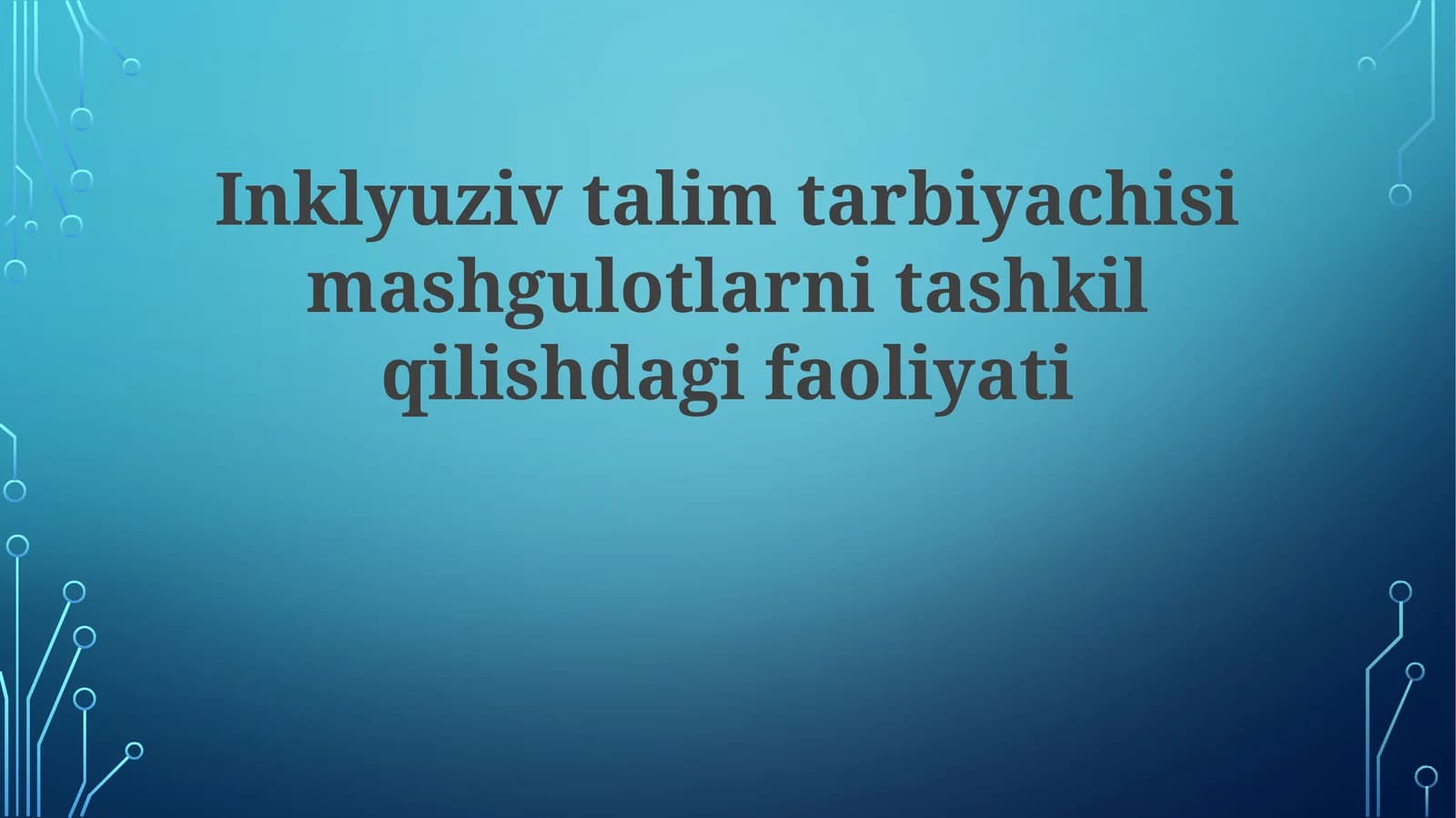Inklyuziv Ta'lim O'qituvchisining Darslarni Tashkil Qilishdagi Faolligi