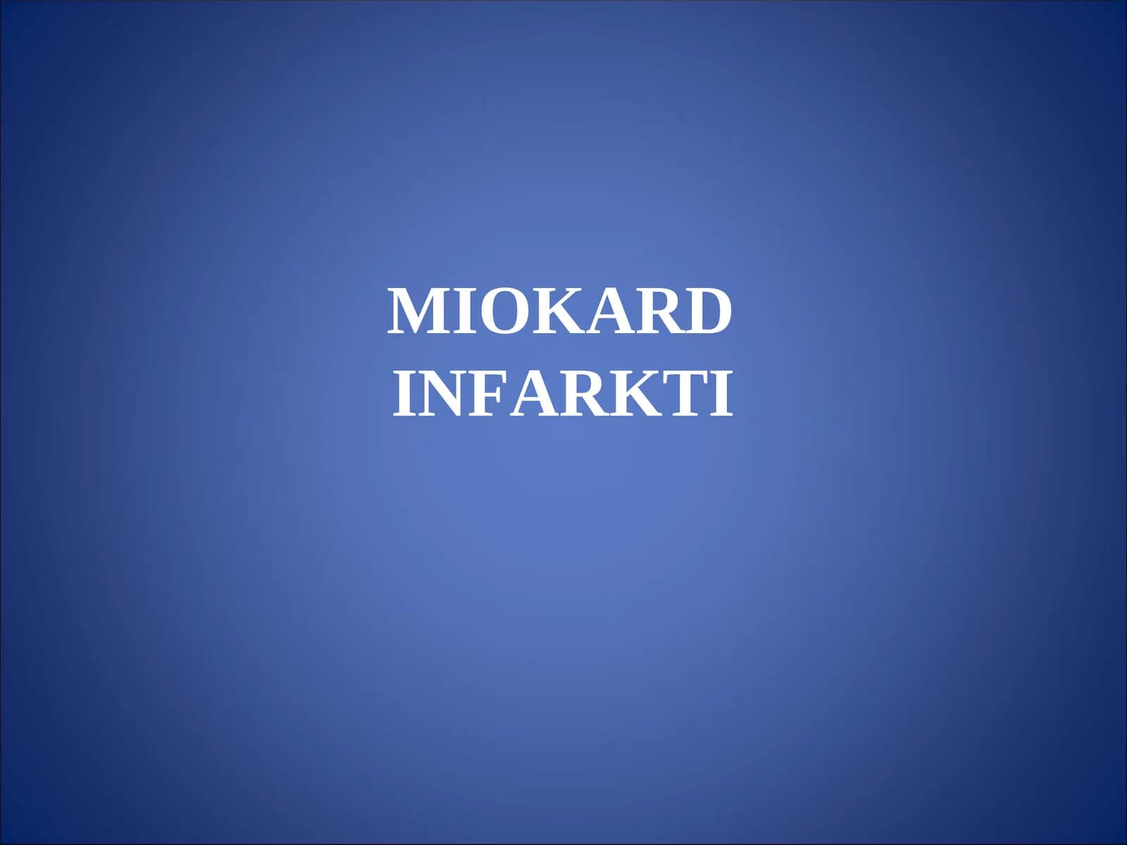 MIOKARD INFARKTI