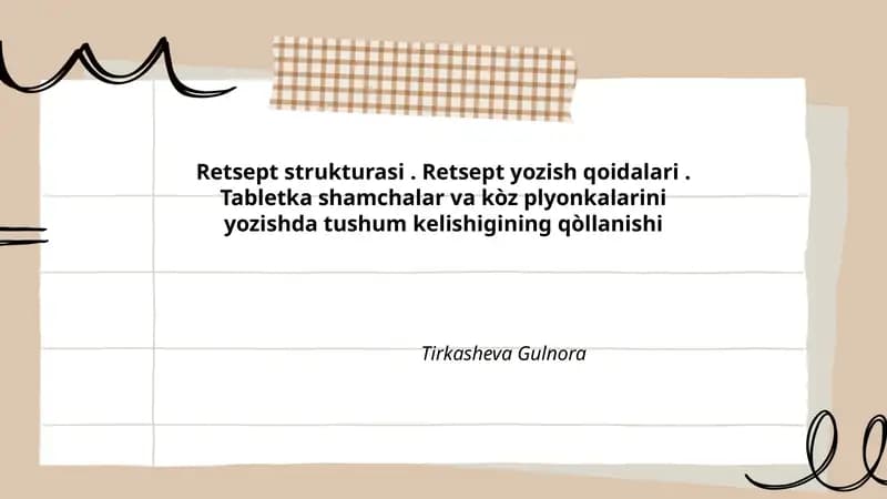Retsept strukturasi. Retsept yozish qoidalari. Tabletka shamchalar va kòz plyonkalarini yozishda tushum kelishigining qòllanishi