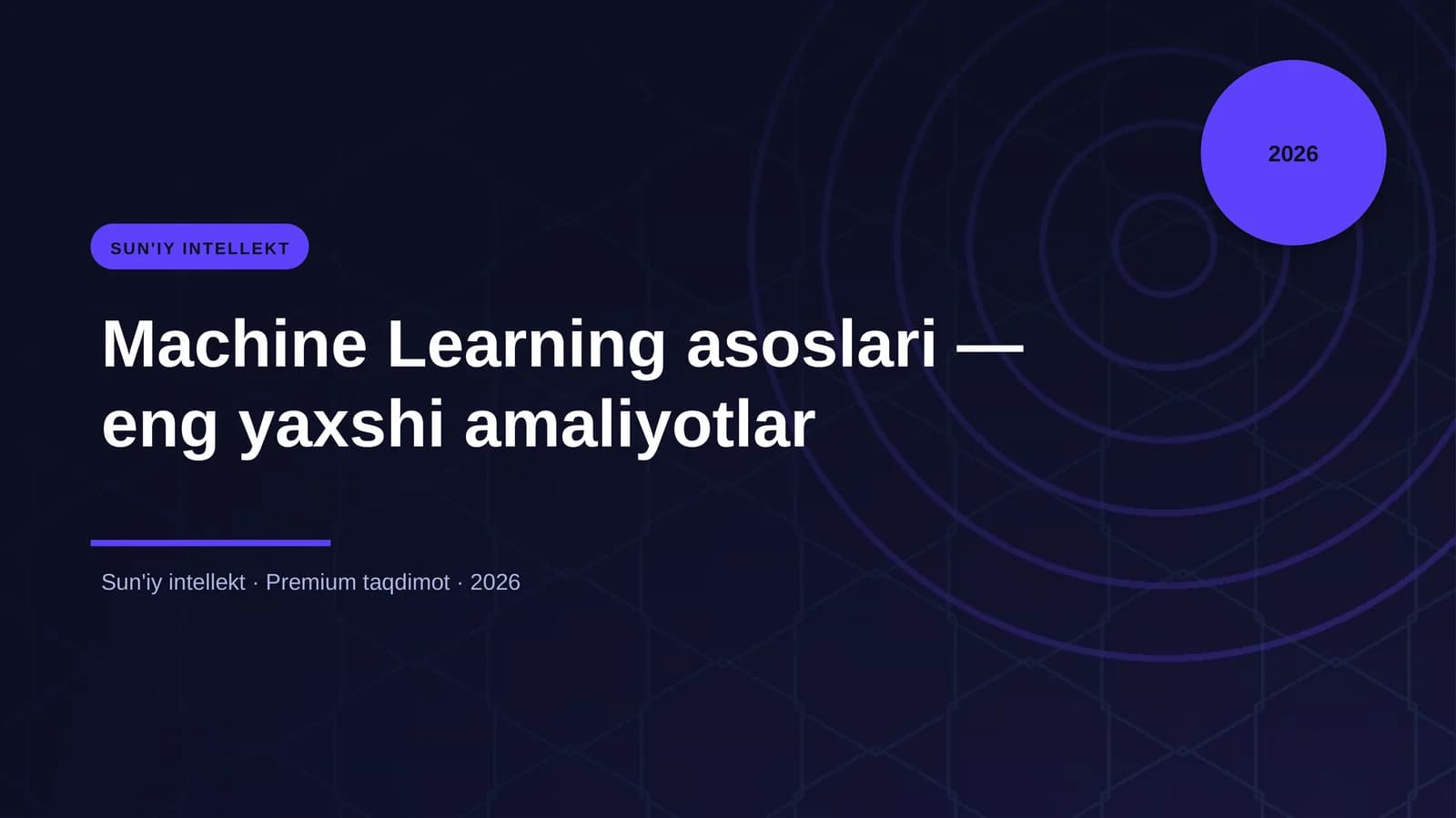 Machine Learning asoslari — eng yaxshi amaliyotlar