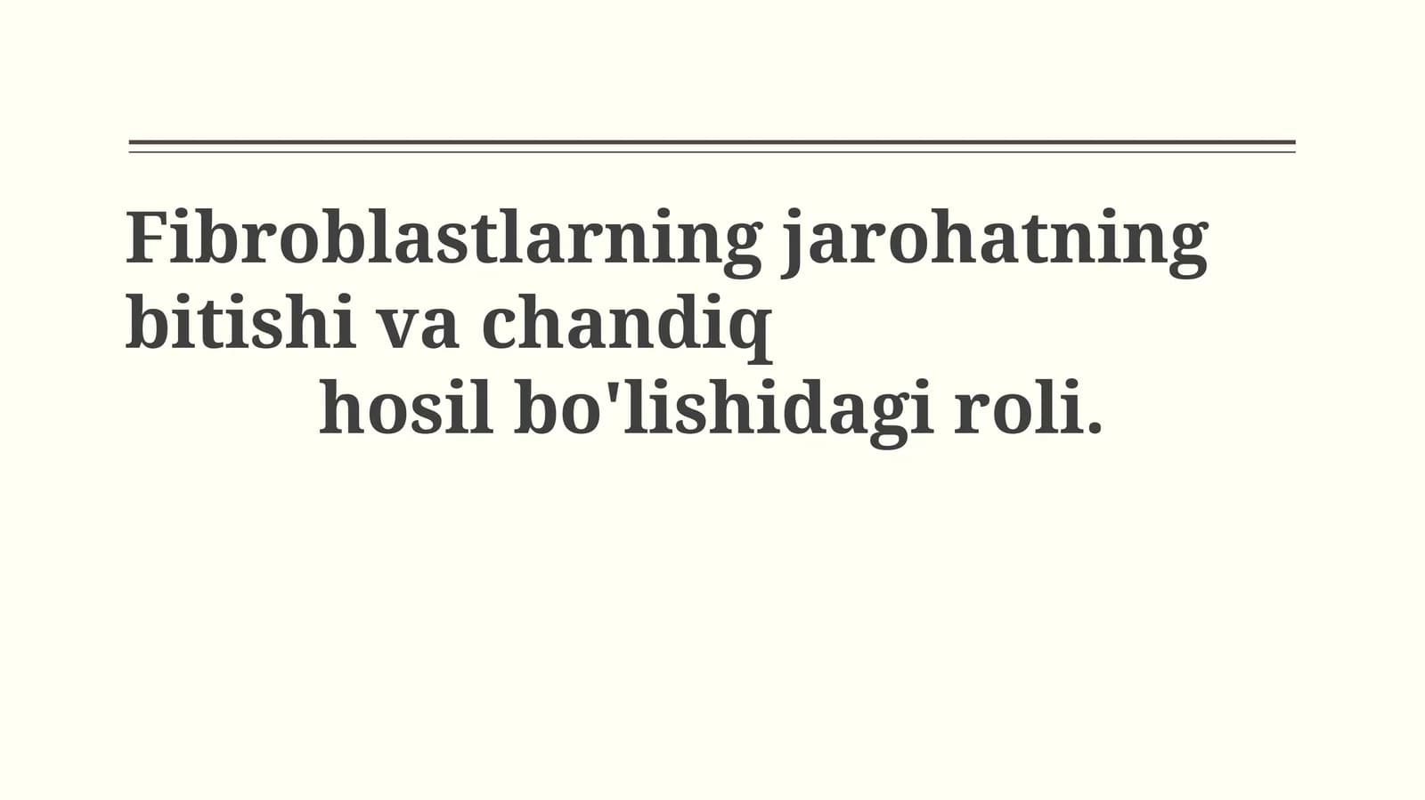 Fibroblastlarning jarohatning bitishi va chandiq hosil bo'lishidagiroli