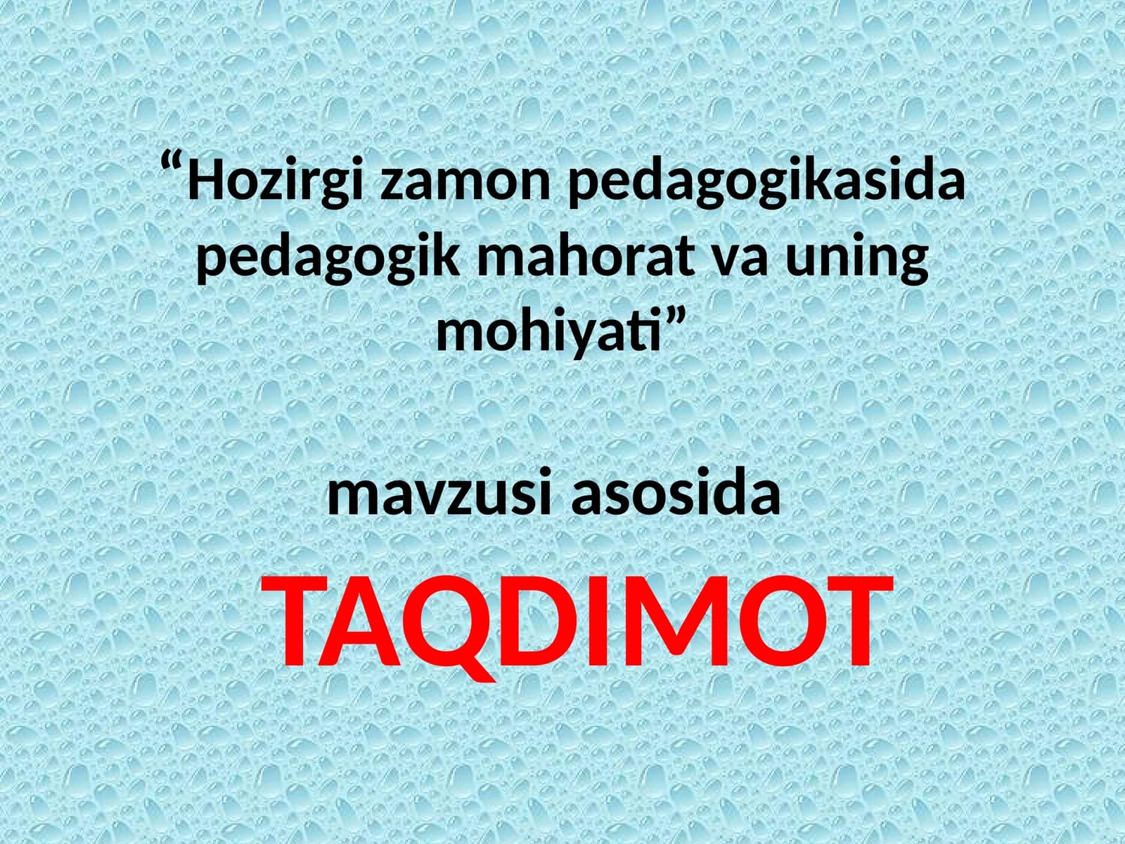 “Hozirgizamono’qituvchisinnngpedagogikfaoliyati Zamonaviyo’qituvchigaqo’yiladigantalablar”