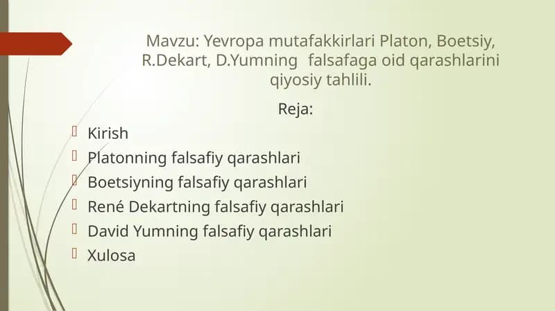 Yevropa mutafakkirlari Platon, Boetsiy, R.Dekart, D.Yumning	falsafaga oid qarashlarini qiyosiy tahlili